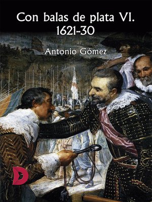 cover image of Con balas de plata VI. 1621-30